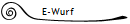 E-Wurf